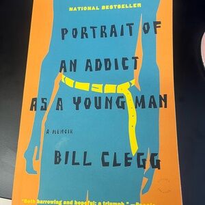 Portrait of an Addict as a Young Man by Bill Clegg - Orange and Blue Cover